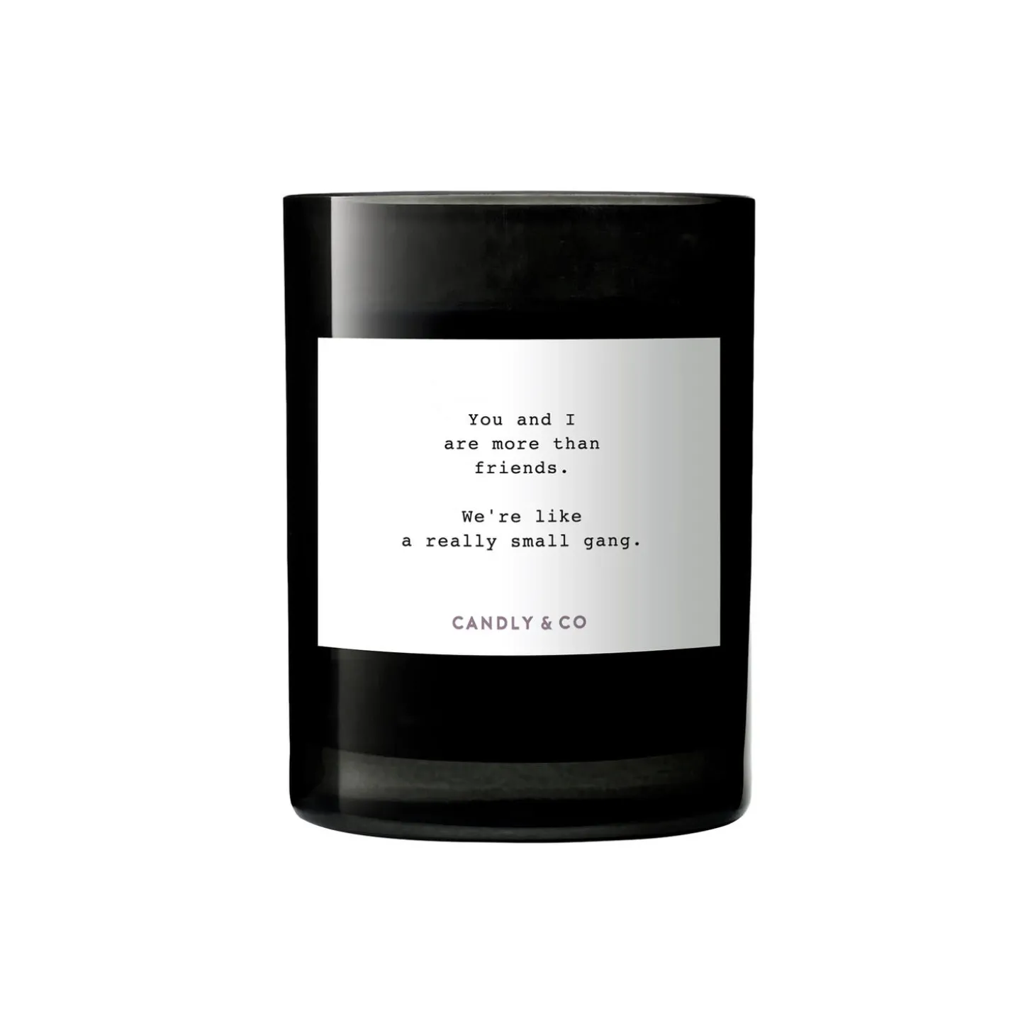 No. 8 Candle, You and I are more than friends. We're like a really small gang